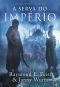 [The Empire Trilogy (6 books) 04] • A Serva Do Império (A Saga Do Império Livro 2)